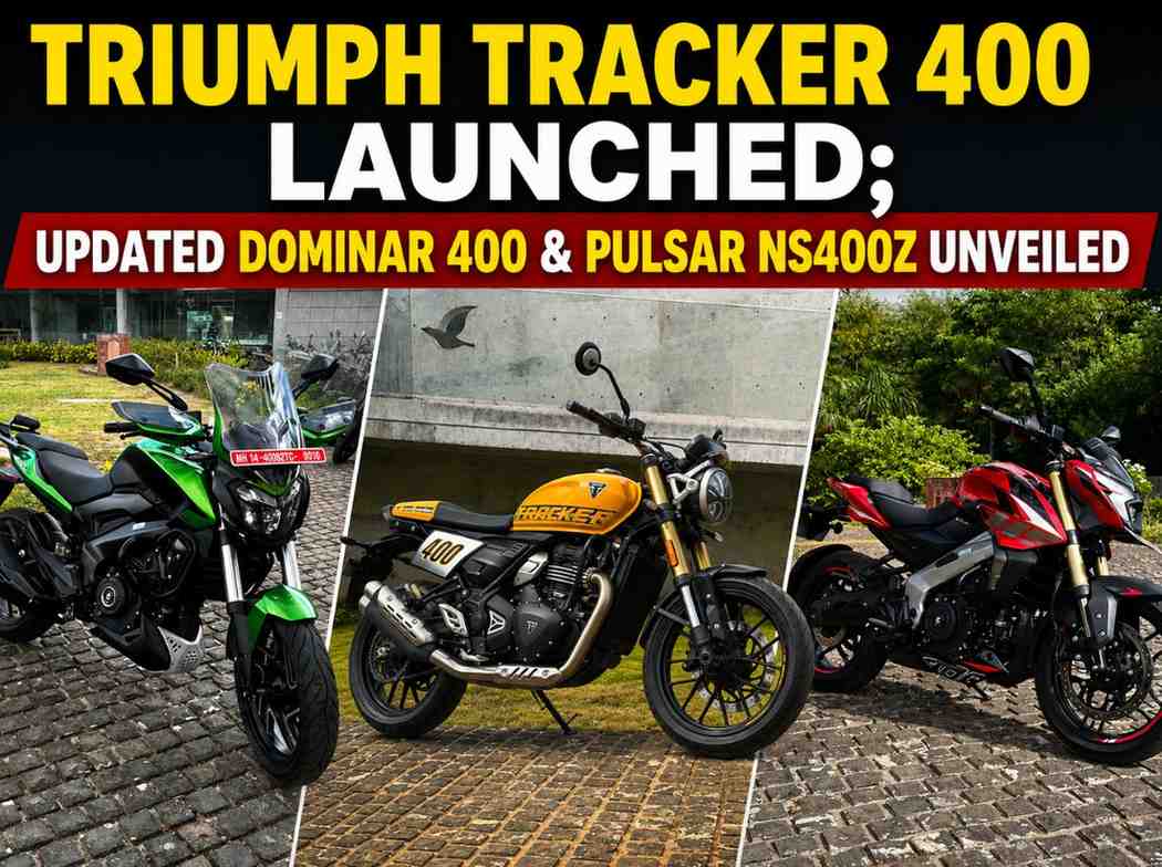 New Triumph Tracker 400 launched; updated Dominar 400 Pulsar NS400Z also Unveiled