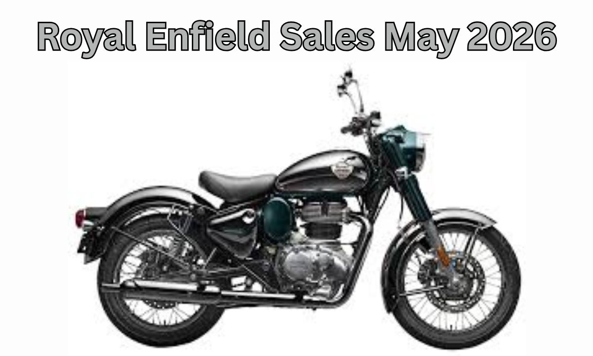  Royal Enfield Sales May 2026 